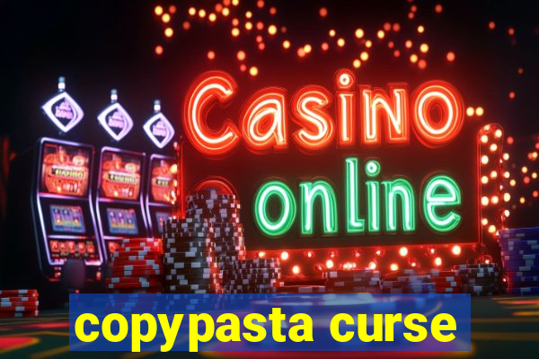 copypasta curse